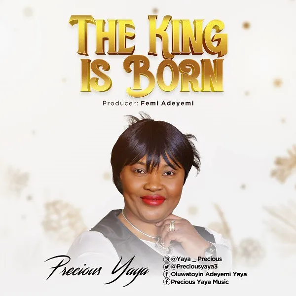 The King Is Born – Precious Yaya