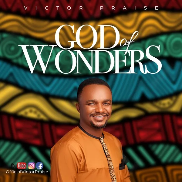 God Of Wonders – Victor Praise